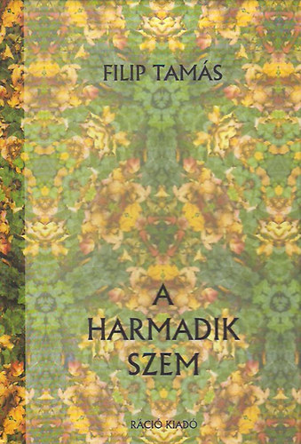 Filip Tam�s - A harmadik szem