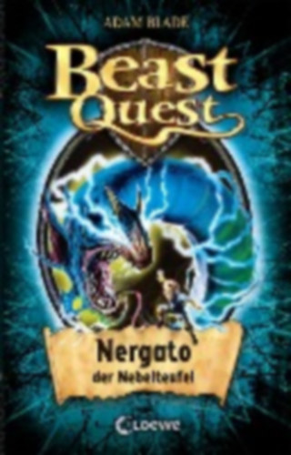 Adam Blade - Beast Quest 41 - Nergato, der Nebelteufel - Band 41