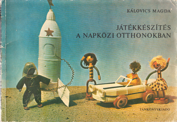 K�lovics Magda - J�t�kk�sz�t�s a napk�zi otthonokban