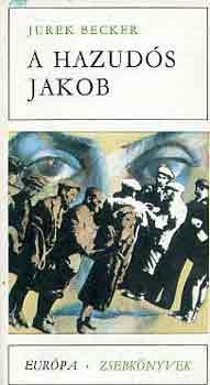 Jurek Becker - A hazuds Jakob