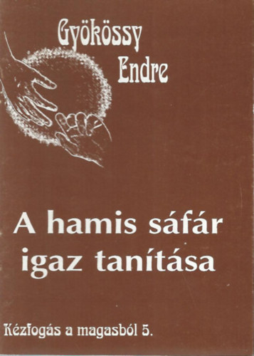 Dr. Gy�k�ssy Endre - K�zfog�s a magasb�l 5. - A hamis s�f�r igaz tan�t�sa