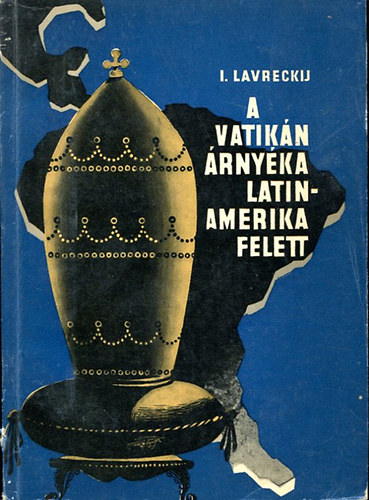 I Lavreckij - A vatik�n �rny�ka Latin-Amerika felett