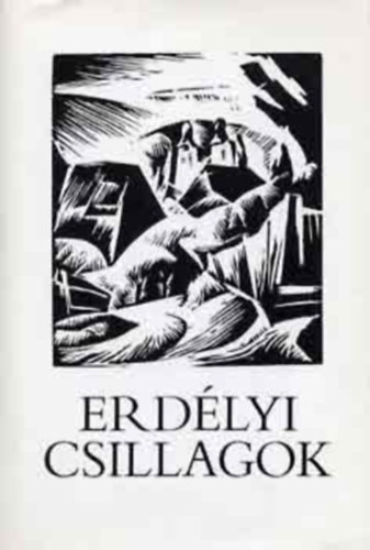 Kós Károly Reményik Sándor Tompa László Nyírő József - Erdélyi csillagok - III. Psalmus Hungaricus - IV. Nagyenyedi fügevirág - V. Alagutak a hóban - Nyírő József: Aranykehely