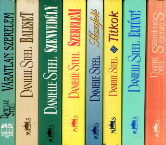 Danielle Steel - 8 db Danielle Steel kötet: Váratlan szerelem - Baleset - Szenvedély - Szerelem - Hazafelé - Titkok - Eltűnt! - Szerelmes nyárutó