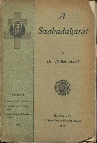 Dr. Notter Antal - A Szabadakarat