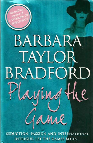 Barbara Taylor Bradford - Playing The Game