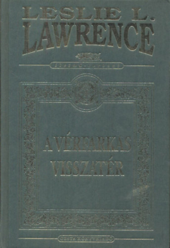 Leslie L. Lawrence - A vérfarkas visszatér (életmű-kiadás)
