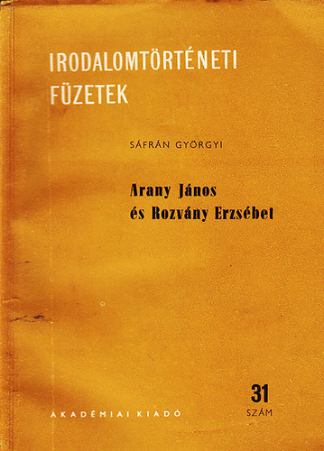 Sáfrán Györgyi - Arany János és Rozvány Erzsébet.