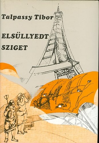 Talpassy Tibor - Elsllyedt sziget