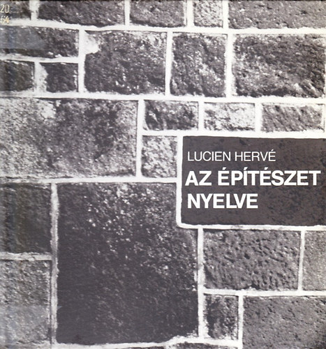Lucien Herv - Az ptszet nyelve (Fnykpek Paul Valry szveghez)