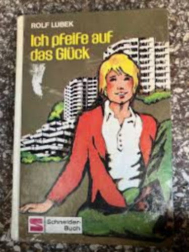 Rolf Lubek - Ich pfeife auf das Gl�ck