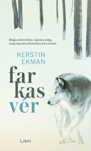 Kerstin Ekman - Farkasvér