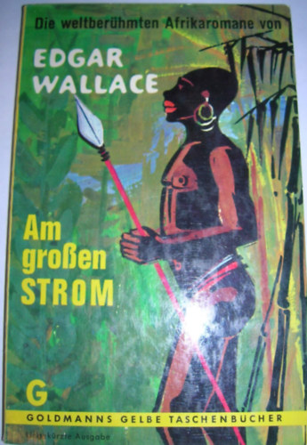 Edgar Wallace - Am Grossen Strom