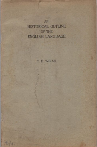 T. E. Welsh - An historical autline of the english language