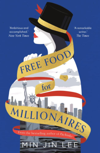 Min Jin Lee - Free Food for Millionaires