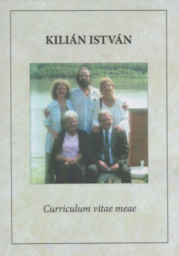Kili�n Istv�n - Curriculum vitae meae