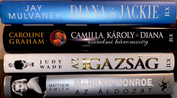 Caroline Graham, Judy Wade, Matthew Smith Jay Mulvaney - 4 db tényfeltáró sorsdráma: Diana és Jackie + Camilla, Károly és Diana szerelmi háromszög + Az igazság + Marilyn Monroe, az áldozat