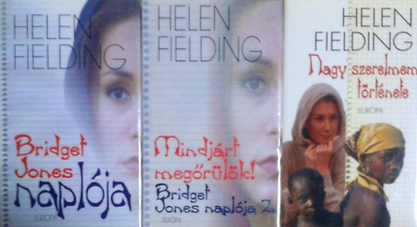 Helen Fielding - Bridget Jones napl�ja + Mindj�rt meg�r�l�k + Nagy szerelmem t�rt�nete (3 m�)