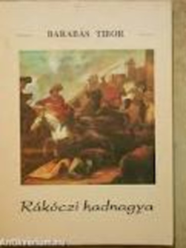 Barabs Tibor - Rkczi hadnagya