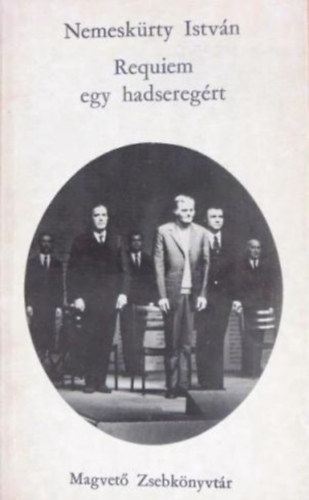 Nemeskürty István - Requiem egy hadseregért