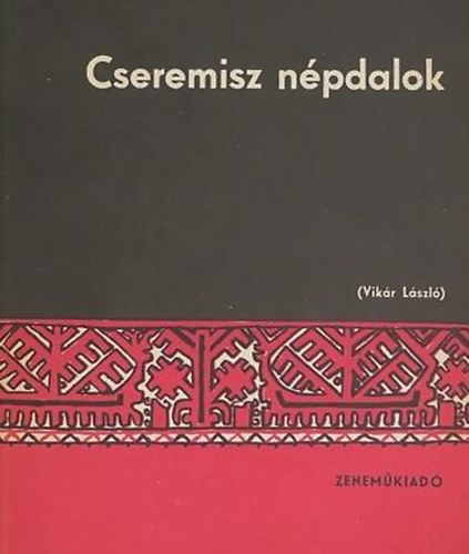 Vikr Lszl - Cseremisz npdalok