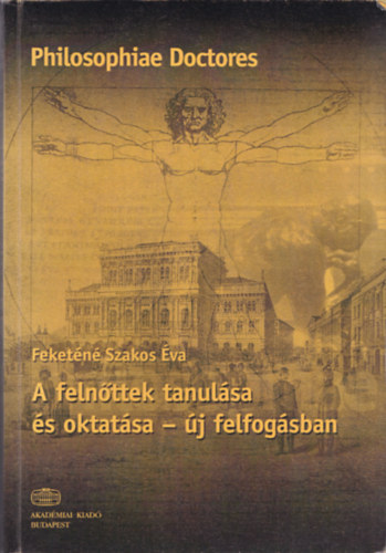 Feket�n� Szakos �va - A feln�ttek tanul�sa �s oktat�sa - �j felfog�sban