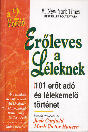 J.-Hansen, M.V. Canfield - Er�leves a l�leknek 2: tov�bbi 101 er�t ad� �s l�lekemel� t�rt�net