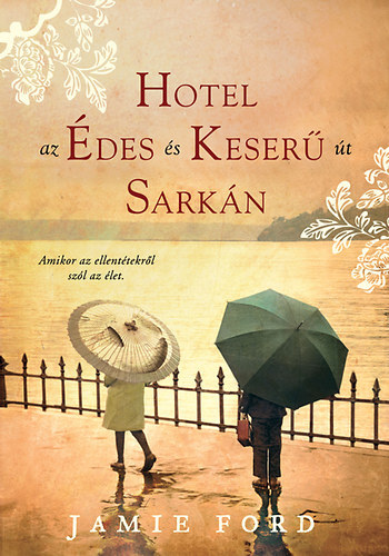 Jamie Ford - Hotel az des s Keser t sarkn