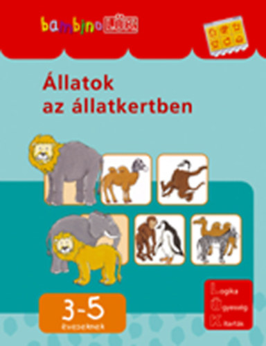 Török Ágnes (szerk.) - Állatok az állatkertben - 3-5 éveseknek
