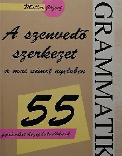 Müller József - A szenvedő szerkezet a mai német nyelvben