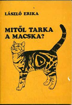 László Erika - Mitől tarka a macska?