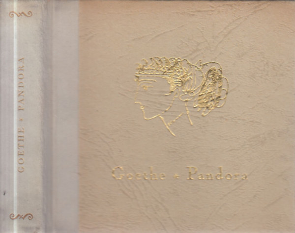 Johann Wolfgang von Goethe - Pandora (sz�mozott, t�rpek�nyv)