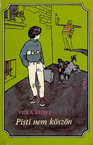 Viola József - Pisti nem köszön
