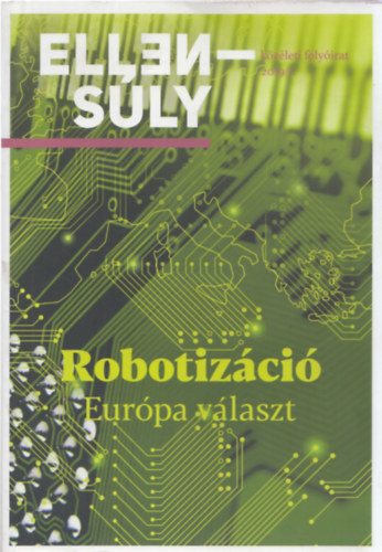 Ppay Gyrgy Lengyel Szilvia - Ellensly - Robotizci: Eurpa vlaszt