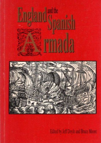Bruce Moore Jeff  Doyle - England and the Spanish Armada