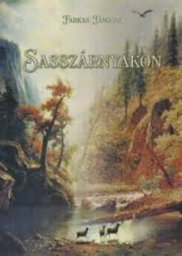 Farkas J�nosn� - Sassz�rnyakon