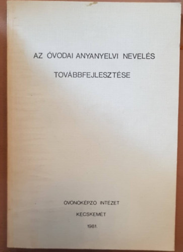 Losoncz Mihlyn (szerk.) - Az vodai anyanyelvi nevels tovbbfejlesztse