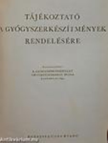 Tájékoztató a gyógyszerkészítmények rendelésére