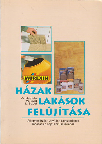 G.-Oed, W.-Sabel, L. Haefele - Házak, lakások felújítása