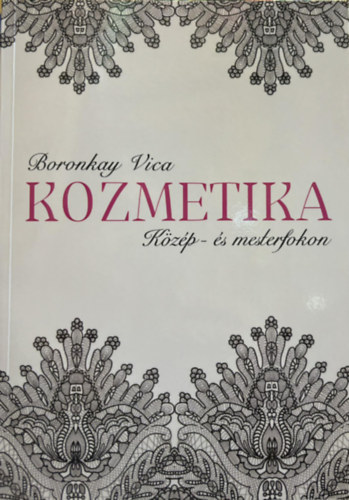 Boronkay Vica - Kozmetika közép- és mesterfokon