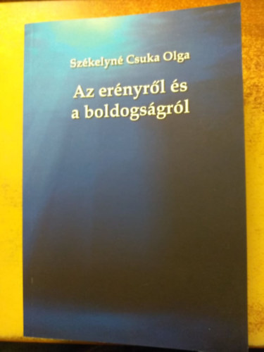 Szkelyn Csuka Olga - Az ernyrl s a boldogsgrl