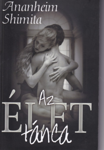Ananheim Shimita - Az �let t�nca