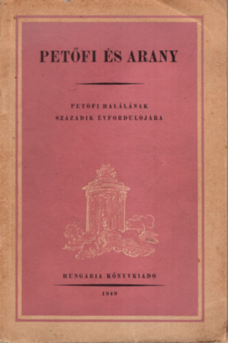 Petőfi és Arany (Petőfi halálának századik évfordulójára)