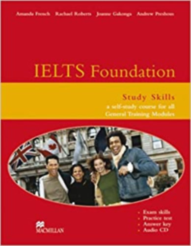 Rachael Roberts, Joanne Gakonga, Andrew Preshous Amanda French - Ielts Foundation Study Skills Pack /General Modules/