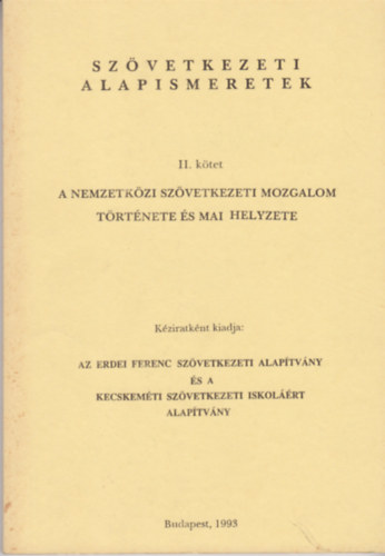 Gyenis J�nos  (szerk.) - Sz�vetkezeti alapismeretek II. K�tet - A Nemzetk�zi Sz�vetkezeti Mozgalom t�rt�nete �s mai helyzete
