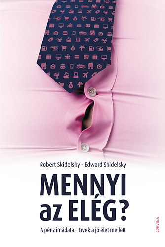 Robert, Edward Skidelsky Skidelsky - Mennyi az elg?