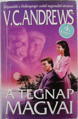 V. C. Andrews - A tegnap magvai