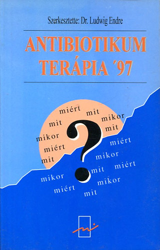Dr. Ludwig Endre (szerk.) - Antibiotikum ter�pia '97