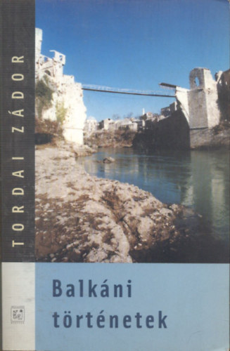 Tordai Z�dor - Balk�ni t�rt�netek