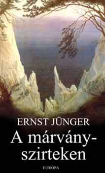 Ernst Jünger - A márványszirteken